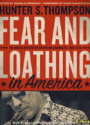 Страх и отвращение в Америке. Зверская одиссея журналиста вне закона (Fear and Loathing in America: The Brutal Odyssey of an Outlaw Journalist)