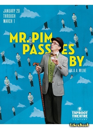 книга Мистер Пим проходит мимо (Mr. Pim Passes By) 26.05.15