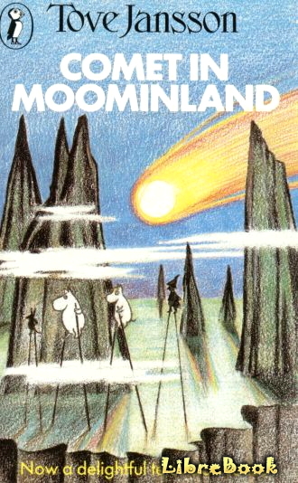 Читать бесплатно электронную книгу Муми-тролль и комета (Moomin and the ...