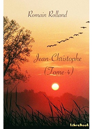 книга Жан-Кристоф. Том IV (Jean-Christophe. Тome 4) 05.06.15