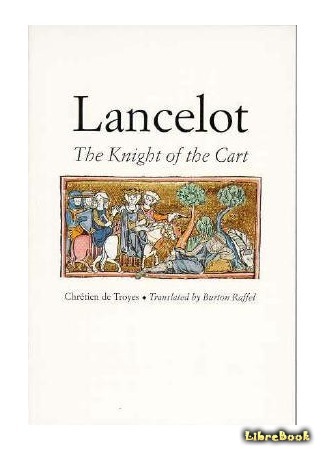 книга Ланселот, или Рыцарь телеги (Lancelot, the Knight of the Cart: Lancelot, le Chevalier de la Charrette) 08.06.15