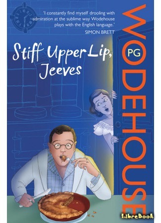 книга Не унывай, Дживз! (Stiff Upper Lip, Jeeves) 12.06.15