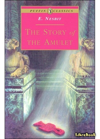 книга История с амулетом (The Story of the Amulet) 18.06.15