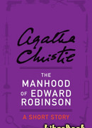 Метаморфоза Эдварда Робинсона (The Manhood of Edward Robinson)