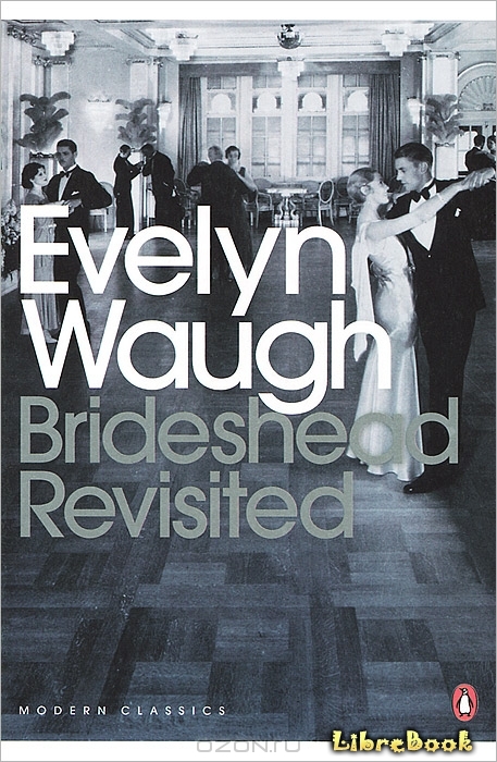 Читать бесплатно электронную книгу Возвращение в Брайдсхед (Brideshead ...