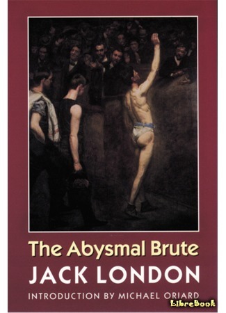 книга Первобытный зверь (The Abysmal Brute) 02.07.15