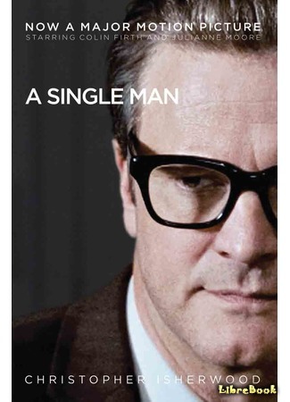 книга Одинокий мужчина (A Single Man) 02.07.15