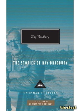 книга И грянул гром: 100 рассказов (The Stories of Ray Bradbury) 07.07.15