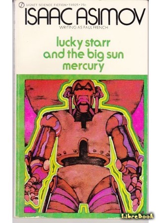 книга Лакки Старр и большое солнце Меркурия (Lucky Starr and the Big Sun of Mercury) 20.07.15