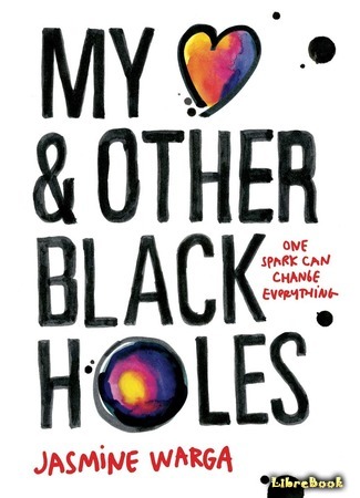 книга Мое сердце и другие черные дыры (My Heart and Other Black Holes) 27.07.15