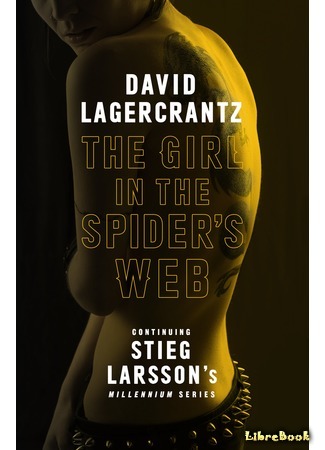 книга Девушка, которая застряла в паутине (The Girl in the Spider&#39;s Web: Det som inte dödar oss) 08.08.15