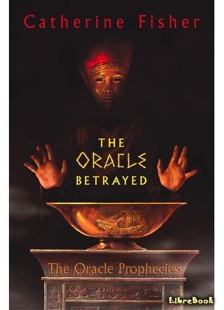 книга Оракул (The Oracle Betrayed) 11.08.15