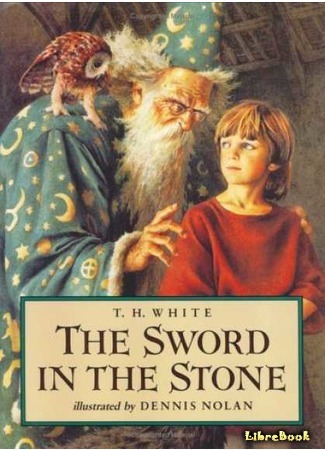 книга Меч в камне (The Sword in the Stone) 14.08.15