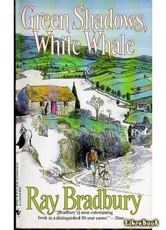 книга Зеленые тени, Белый Кит (Green Shadows, White Whale) 04.09.15