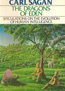 Драконы Эдема: Рассуждения об эволюции человеческого мозга