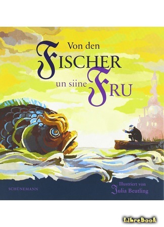 книга О рыбаке и его жене (Von dem Fischer un syner Fru) 10.10.15
