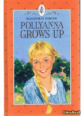 книга Поллианна вырастает (Pollyanna Grows Up) 13.10.15