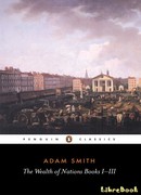Исследование о природе и причинах богатства народов Исследование о природе и причинах богатства народов