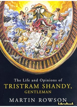 книга Жизнь и мнения Тристрама Шенди, джентльмена (The Life and Opinions of Tristram Shandy, Gentleman) 27.10.15