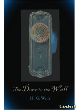 книга Дверь в стене (The Door in the Wall) 17.11.15