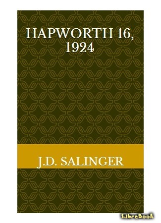 книга Шестнадцатый день Хэпворта 1924 года (Hapworth 16, 1924) 25.11.15