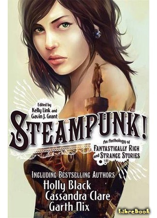 книга Стимпанк! (Steampunk! An Anthology of Fantastically Rich and Strange Stories) 14.12.15