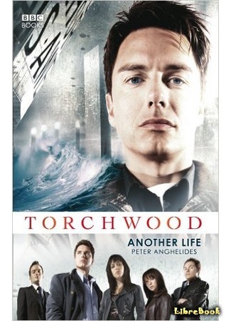 книга Торчвуд: Другая Жизнь (Torchwood: Another Life) 26.01.16