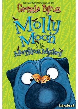 книга Молли Мун и тайна превращения (Molly Moon and the Morphing Mystery) 01.02.16