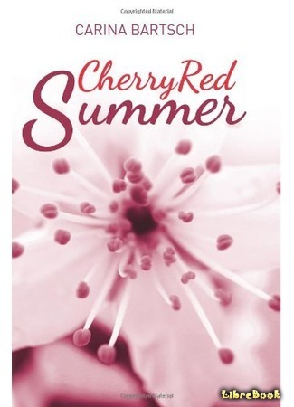 книга Вишневое лето (Cherry Red Summer: Kirschroter Sommer) 16.02.16