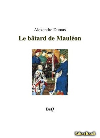 книга Бастард де Молеон (Le Bâtard de Mauléon) 24.02.16