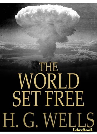 книга Освобожденный мир (The World Set Free: A Story of Mankind) 25.02.16