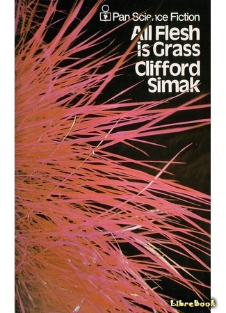 книга Всякая плоть - трава (All Flesh is Grass) 29.02.16
