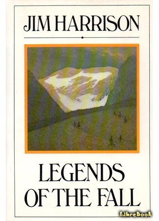 книга Легенды осени (Legends of the Fall) 03.03.16
