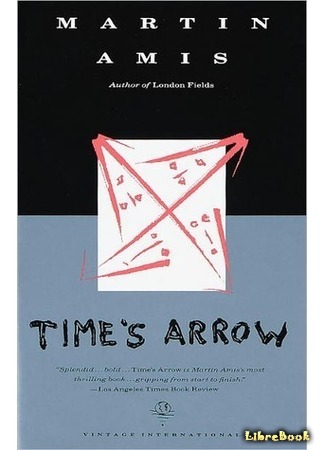 книга Стрела времени, или Природа преступления (Time&#39;s Arrow or the Nature of the Offence) 03.03.16