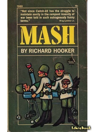 книга MASH (MASH: A Novel About Three Army Doctors) 11.03.16