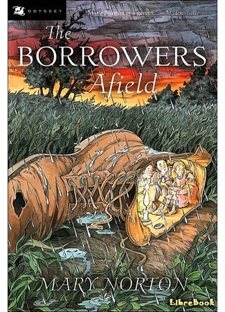 книга Добывайки в поле (The Borrowers Afield) 11.03.16