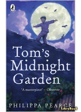 книга Том и полночный сад (Tom&#39;s Midnight Garden) 11.03.16