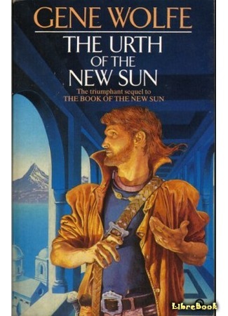 книга И явилось новое солнце (The Urth of the New Sun) 13.04.16