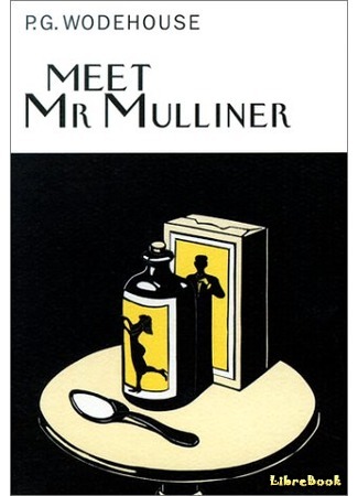 книга Знакомьтесь: Мистер Муллинер (Meet Mr Mulliner) 16.04.16