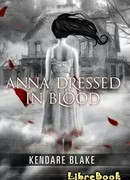 Анна, одетая в кровь (Anna Dressed in Blood)