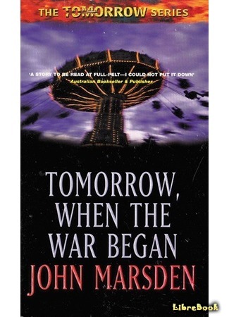 книга Вторжение. Книга 1. Битва за рай (Tomorrow, When the War Began) 04.05.16
