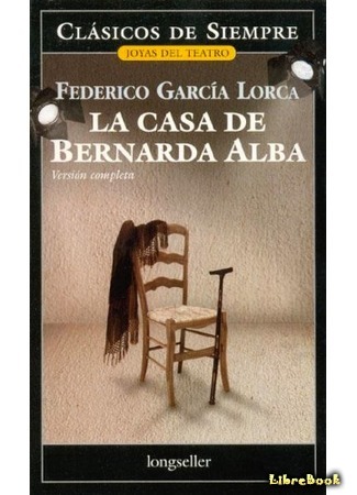 книга Дом Бернарды Альбы (The House of Bernarda Alba: La casa de Bernarda Alba) 17.05.16