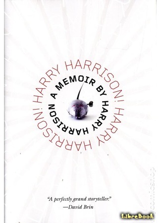 книга Гаррисон! Гаррисон! (Harry Harrison! Harry Harrison!: A Memoir) 26.05.16