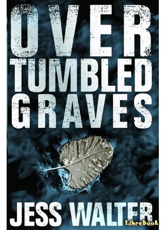 книга Над осевшими могилами (Over Tumbled Graves) 30.05.16