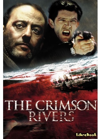 книга Пурпурные реки (The Crimson Rivers: Les Rivières pourpres) 03.06.16