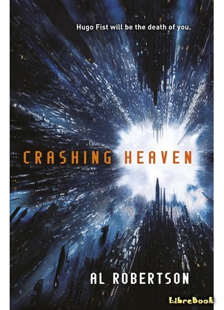 книга Взломанные небеса (Crashing Heaven) 21.06.16