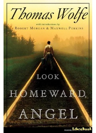 книга Взгляни на дом свой, ангел (Look Homeward, Angel) 13.07.16