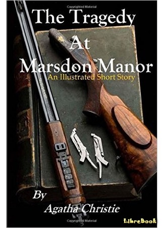 книга Убийство в Мэрсдон Мэнор (The Tragedy at Marsdon Manor) 17.07.16