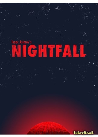 книга Приход ночи (рассказ) (Nightfall) 12.12.16