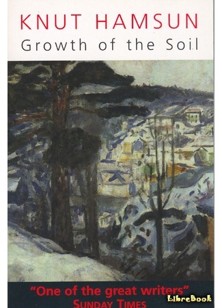 книга Плоды земли (Growth of the Soil: Markens Grøde) 21.12.16